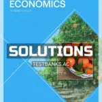 Solutions Manual for Economics 13th Edition by Parkin