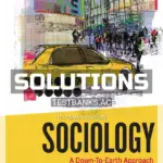 Solutions Manual for Sociology A Down To Earth Approach 14th Edition by Henslin