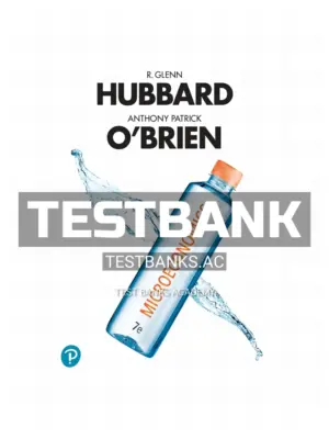 Test Bank for Microeconomics 7th Edition by Hubbard