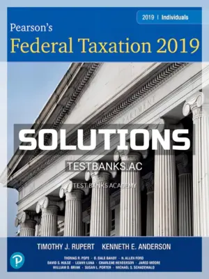 Solutions Manual for Pearsons Federal Taxation 2019 Individuals 32nd Edition by Pope