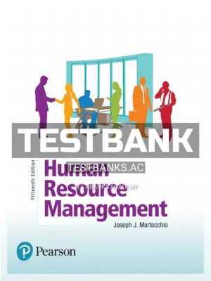 Test Bank for Human Resource Management 15th Edition by Martocchio