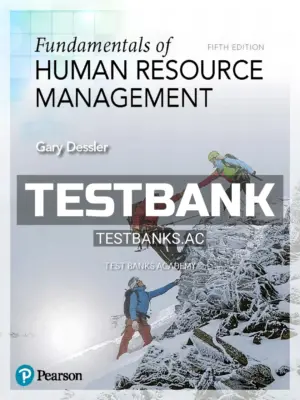 Test Bank for Fundamentals of Human Resource Management 5th Edition by Dessler