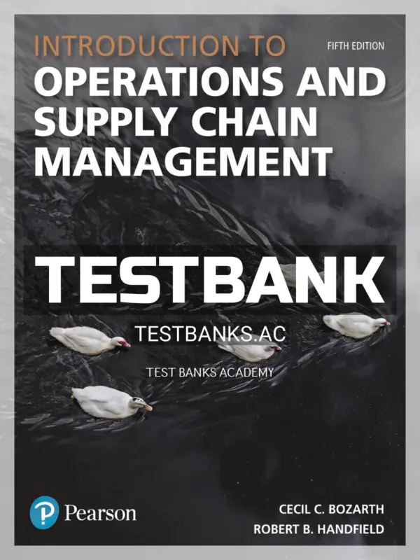 Test Bank for Introduction to Operations and Supply Chain Management 5th Edition by Bozarth