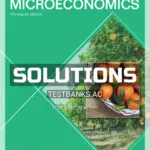 Solutions Manual for Microeconomics 13th Edition by Parkin