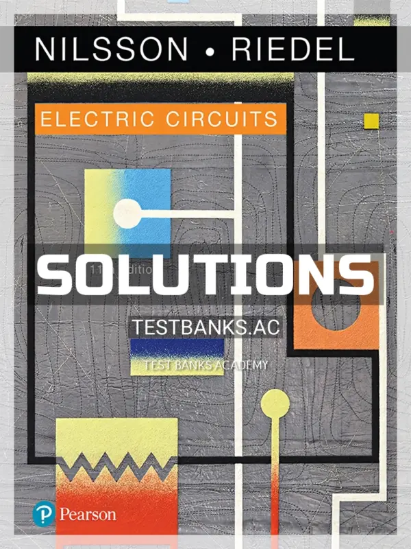 Solutions Manual for Electric Circuits 11th Edition by Nilsson