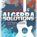 Solutions Manual for Intermediate Algebra Functions and Authentic Applications 6th Edition by Lehmann