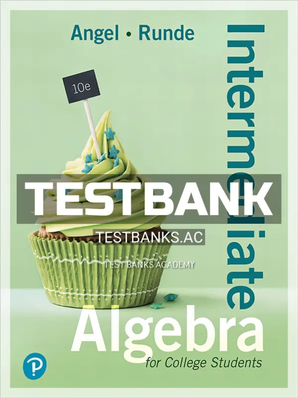 Test Bank for Intermediate Algebra For College Students 10th Edition by Angel