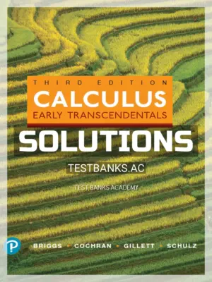 Solutions Manual for Calculus Early Transcendentals 3rd Edition by Briggs