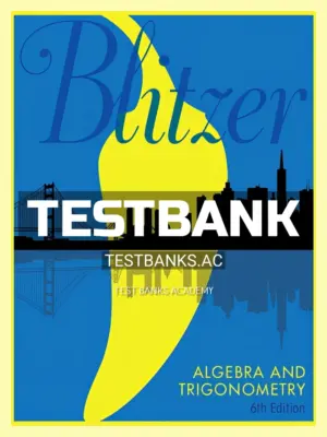 Test Bank for Algebra and Trigonometry 6th Edition by Blitzer