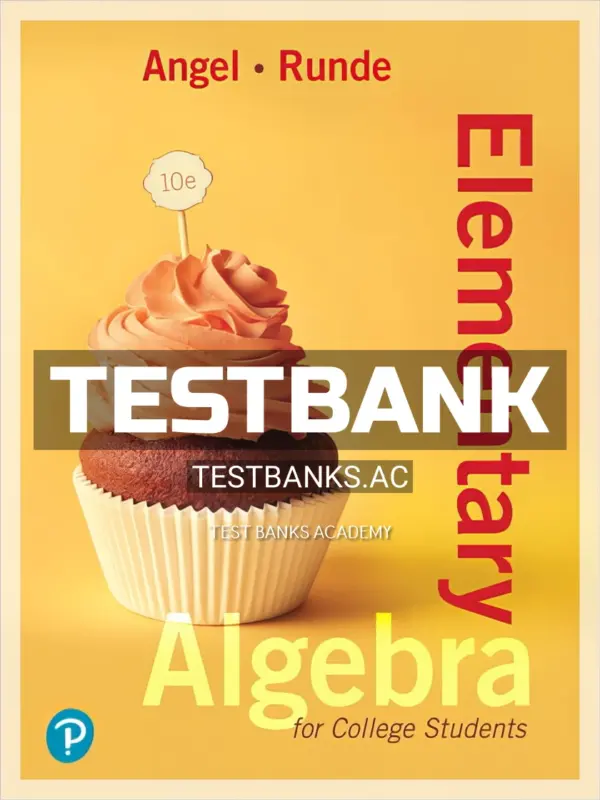 Test Bank for Elementary Algebra for College Students 10th Edition by Angel