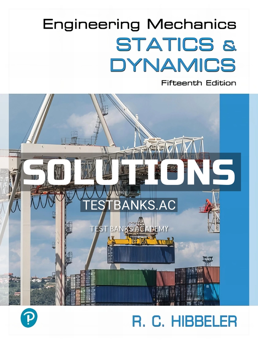 Solutions Manual For Engineering Mechanics Statics And Dynamics 15th 