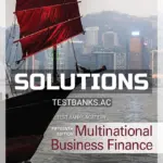 Solutions Manual for Multinational Business Finance 15th Edition by Eiteman
