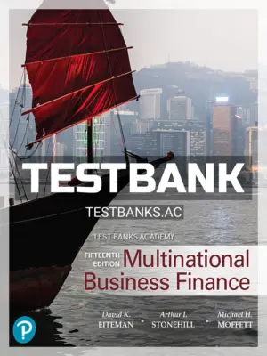 Test Bank for Multinational Business Finance 15th Edition by Eiteman