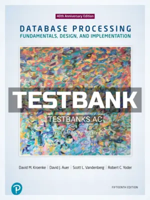 Test Bank for Database Processing Fundamentals Design and Implementation 15th Edition by Kroenke