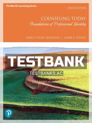 Test Bank for Counseling Today 2nd Edition by Granello