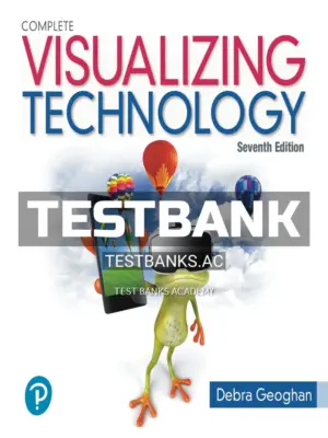 Test Bank for Visualizing Technology Complete 7th Edition by Geoghan