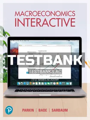 Test Bank for Macroeconomics Interactive 1st Edition by Parkin