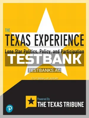 Test Bank for Texas Experience Lone Star Politics Policy and Participatio 1st Edition by Tribune