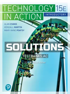 Solutions Manual for Technology in Action Introductory 15th Edition by Evans