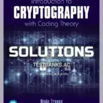 Solutions Manual for Introduction to Cryptography with Coding Theory 3rd Edition by Trappe