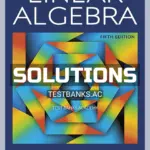 Solutions Manual for Linear Algebra 5th Edition by Friedberg