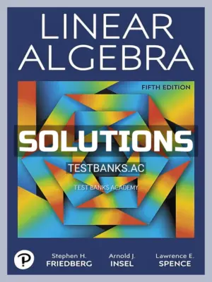 Solutions Manual for Linear Algebra 5th Edition by Friedberg