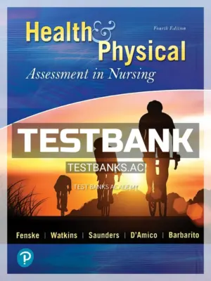 Test Bank for Health and Physical Assessment in Nursing 4th Edition by Fenske