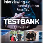 Test Bank for Interviewing and Investigation SmartTalk 2nd Edition by Gosselin