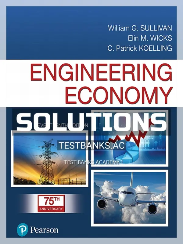 Solutions Manual for Engineering Economy 17th Edition by Sullivan