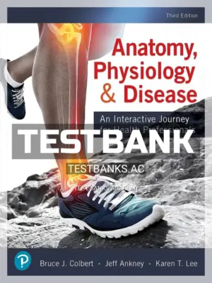 Test Bank for Anatomy Physiology and Disease 3rd Edition by Colbert