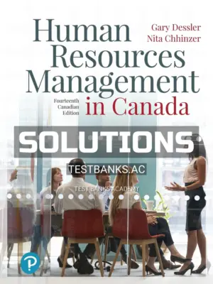 Solutions Manual for Human Resources Management in Canada 14th CA Edition by Dessler