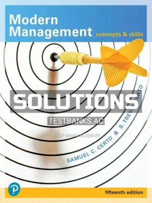 Solutions Manual for Modern Management Concepts and Skills 15th Edition by Certo