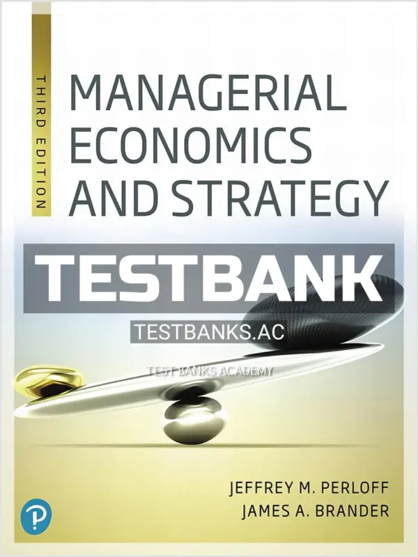 Test Bank for Managerial Economics and Strategy 3rd Edition by Perloff