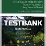 Test Bank for Practical Approaches to Clinical Supervision Across Settings 1st Edition by Lenz
