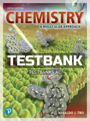 Test Bank for Chemistry A Molecular Approach 5th Edition by Tro