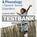 Test Bank for Articulation and Phonology in Speech Sound Disorders 6th Edition by Bauman Waengler