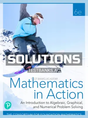 Solutions Manual for Mathematics in Action 6th Edition by Consortium for Foundation Mathematics