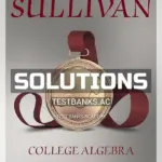 Solutions Manual for College Algebra 11th Edition by Sullivan