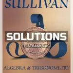 Solutions Manual for Algebra and Trigonometry 11th Edition by Sullivan
