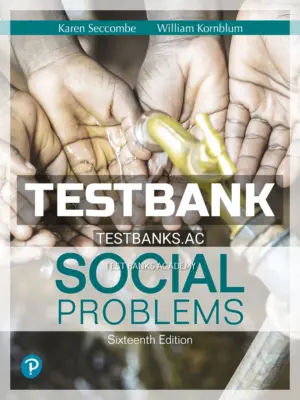 Test Bank for Social Problems 16th Edition by Seccombe