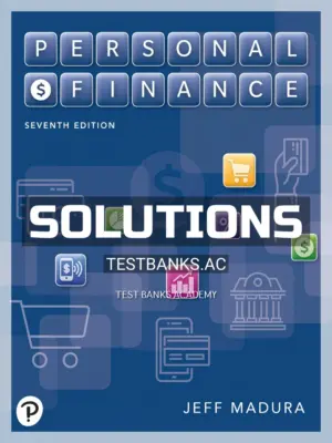 Solutions Manual for Personal Finance 7th Edition by Madura