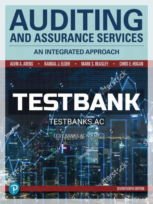 Test Bank for Auditing and Assurance Services 17th Edition by Arens