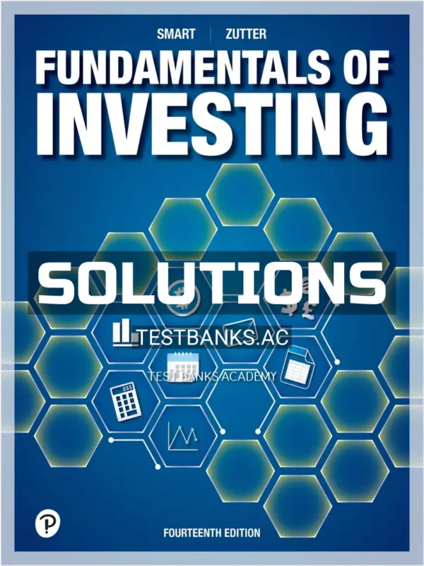 Solutions Manual for Fundamentals of Investing 14th Edition by Smart