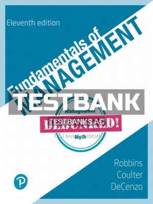 Test Bank for Fundamentals of Management 11th Edition by Robbins