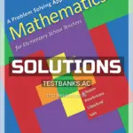 Solutions Manual for Problem Solving Approach to Mathematics for Elementary School Teachers 13th Edition by Billstein