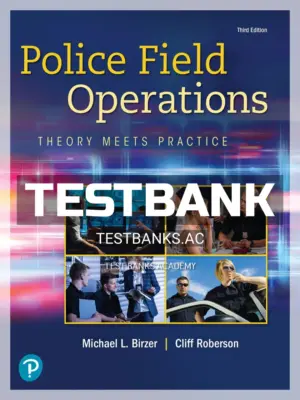 Test Bank for Police Field Operations 3rd Edition by Birzer