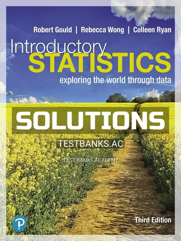 Solutions Manual for Introductory Statistics 3rd Edition by Gould