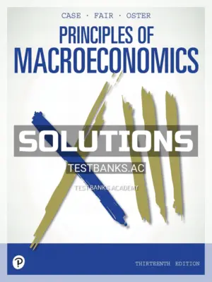 Solutions Manual for Principles of Macroeconomics 13th Edition by Case