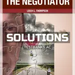 Solutions Manual for Mind and Heart of the Negotiator 7th Edition by Thompson