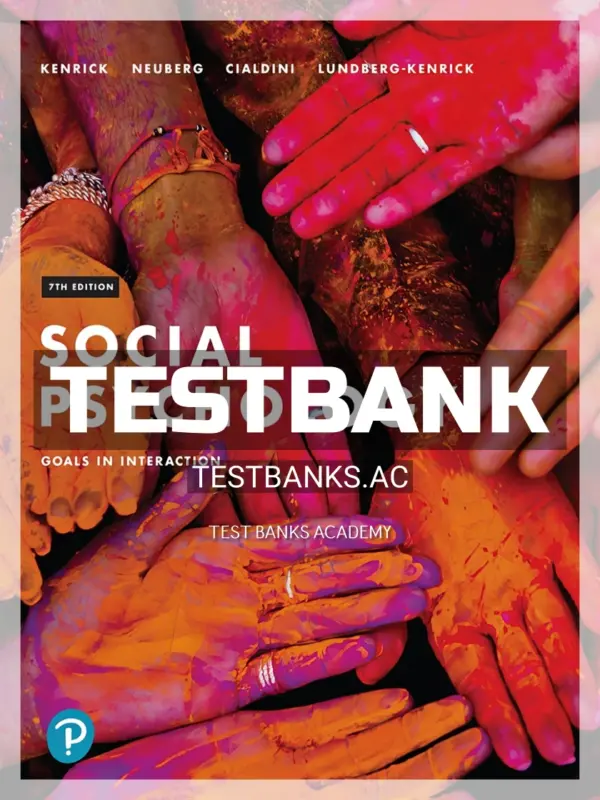 Test Bank for Social Psychology 7th Edition by Kenrick